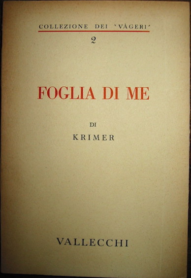  Krimer (pseud. di Mercati Cristoforo) Foglia di me 1954 Firenze Vallecchi Editore